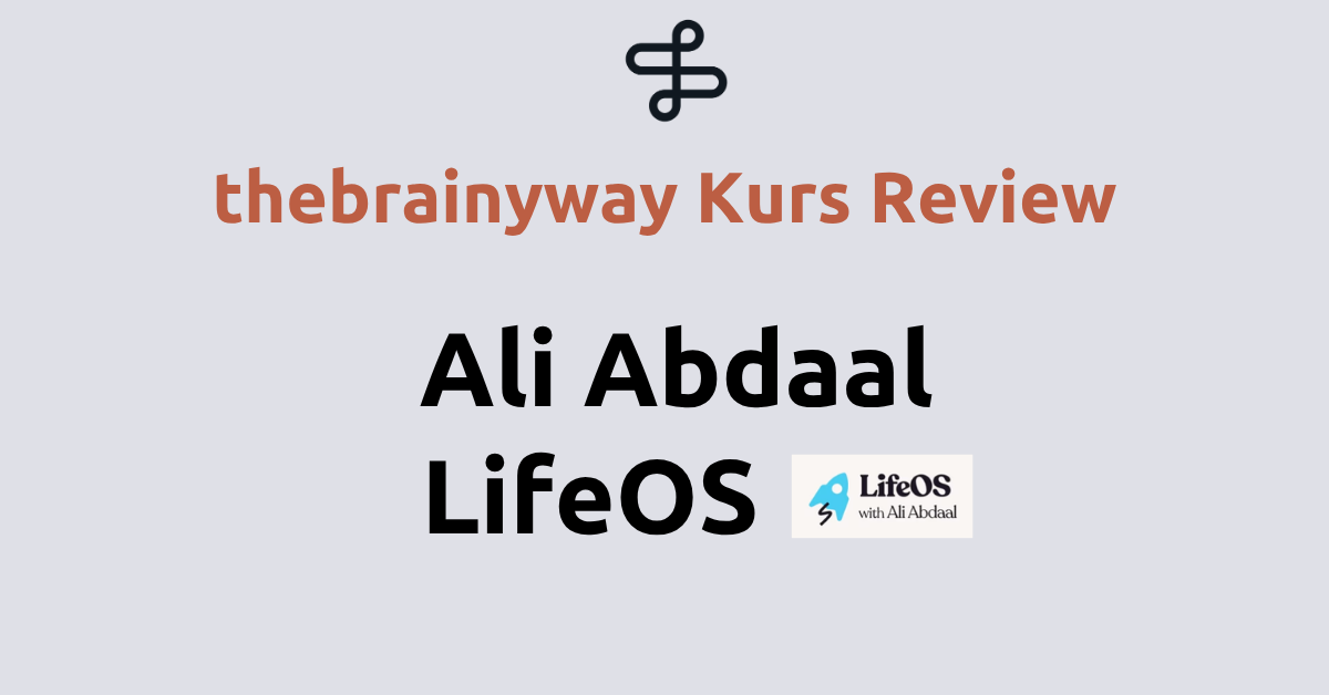 cover mit Text Kurs Review LifeOS von Ali Abdaal 